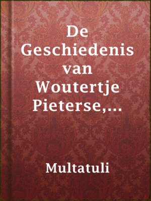 cover image of De Geschiedenis van Woutertje Pieterse, Deel 1